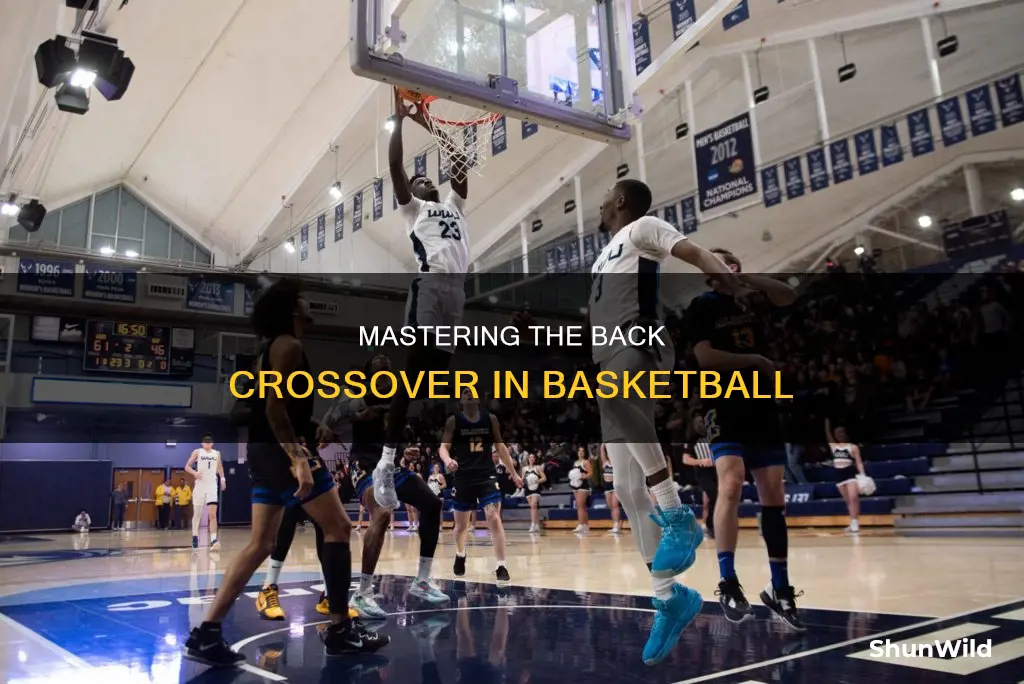 how to do a back crossover in basketball