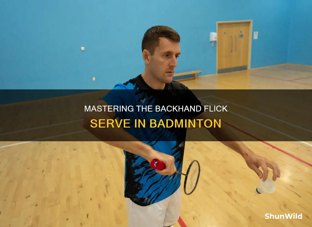 how to do a backhand flick serve in badminton
