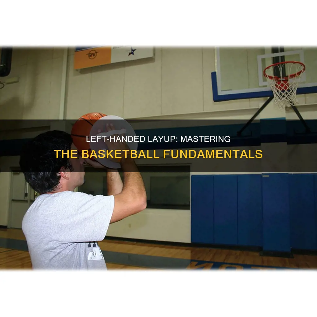 how to do a left handed layup in basketball