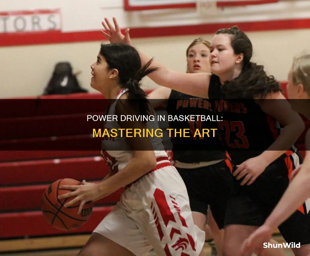 how to do a power drive in basketball