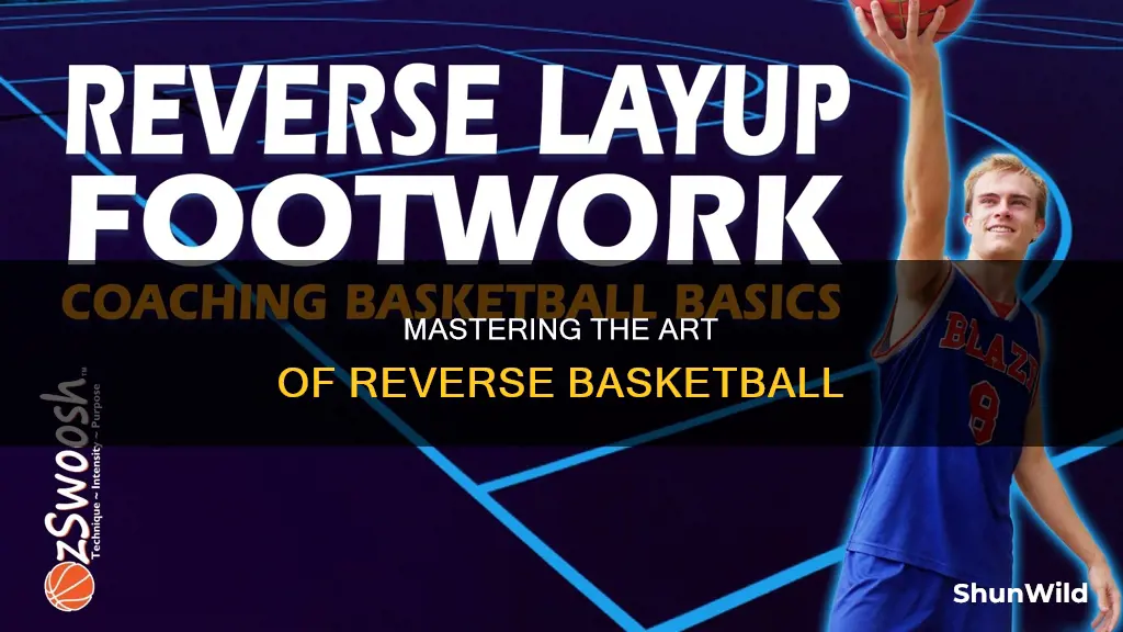 how to do a reverse basketball