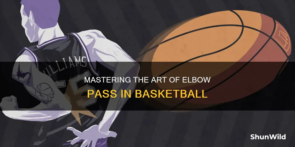 how to do an elbow pass in basketball