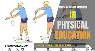 Badminton Grading: Strategies for Physical Education