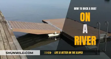 Docking Your Boat on a River: A Beginner's Guide