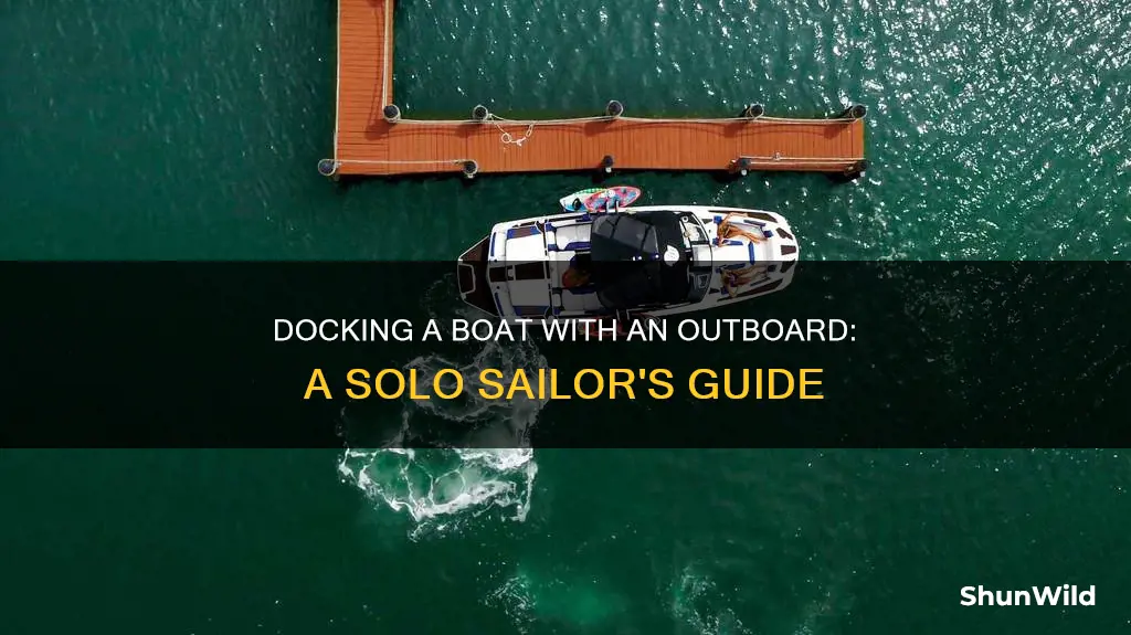 how to dock a boat with a single outboard