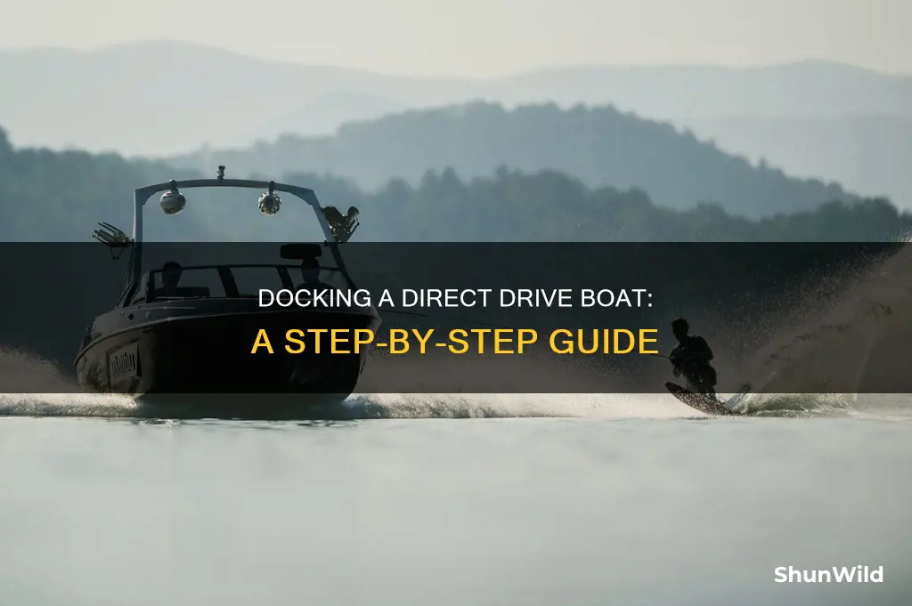 how to dock a direct drive boat