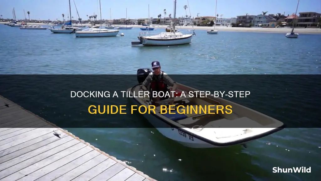 how to dock a tiller boat