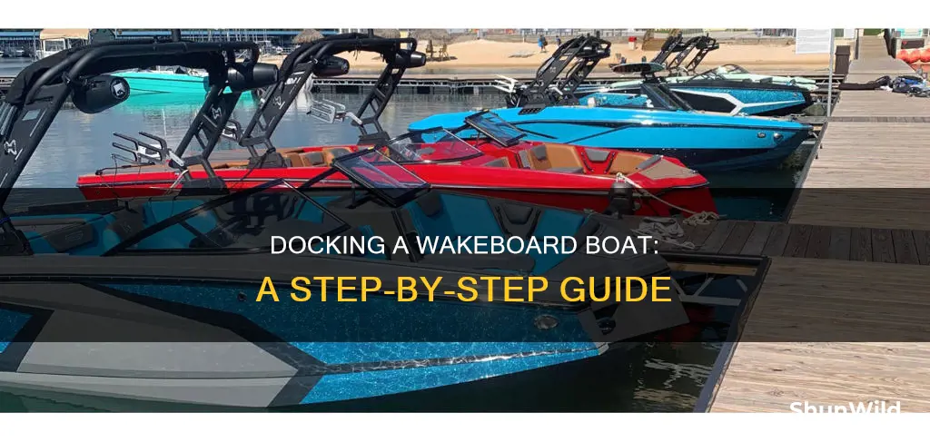 how to dock a wakeboard boat