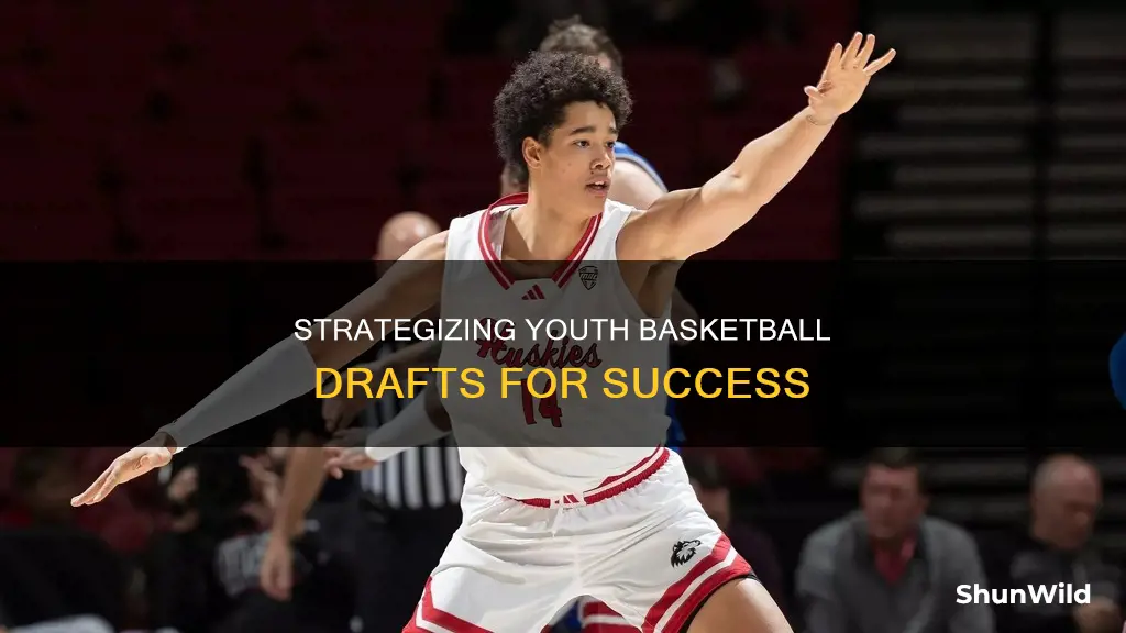 how to draft youth basketball