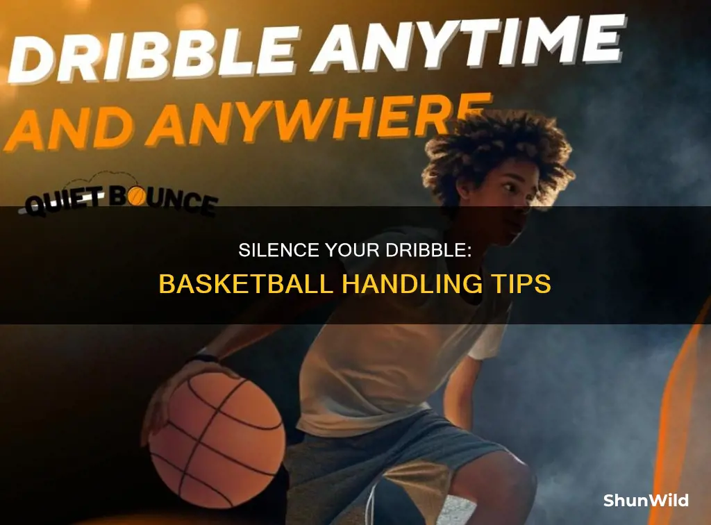 how to dribble a basketball without making noise