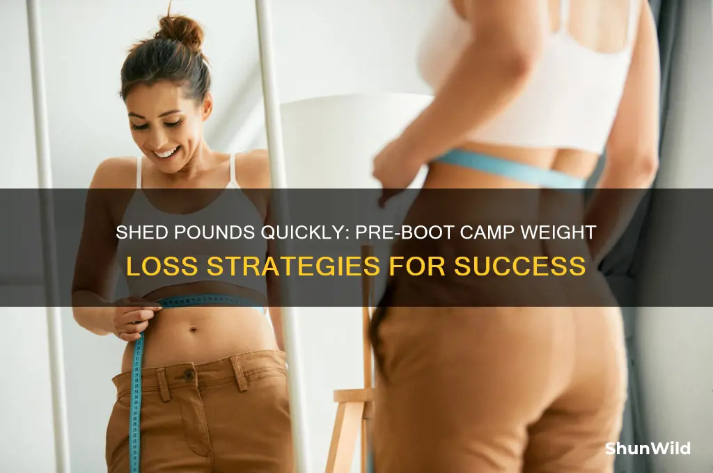 how to drop fast weight before boot camp