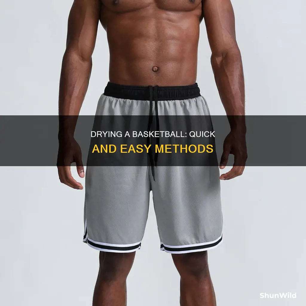 how to dry a basketball