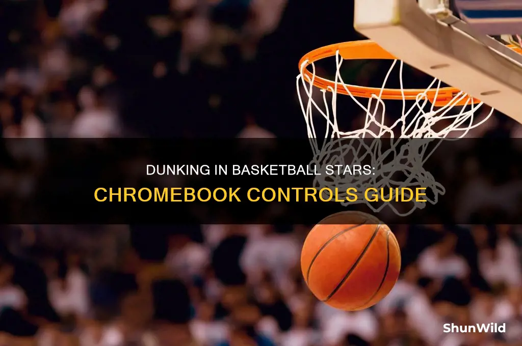 how to dunk in basketball stars on chromebook