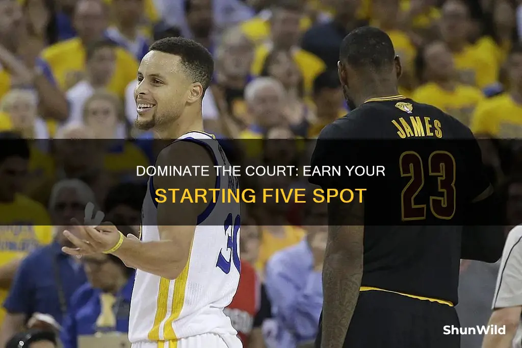 how to earn a starting position in basketball