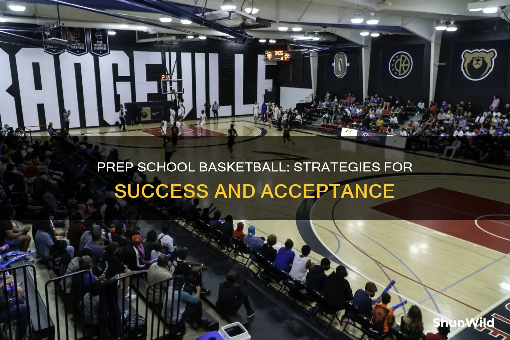 how to enter a prep school for basketball