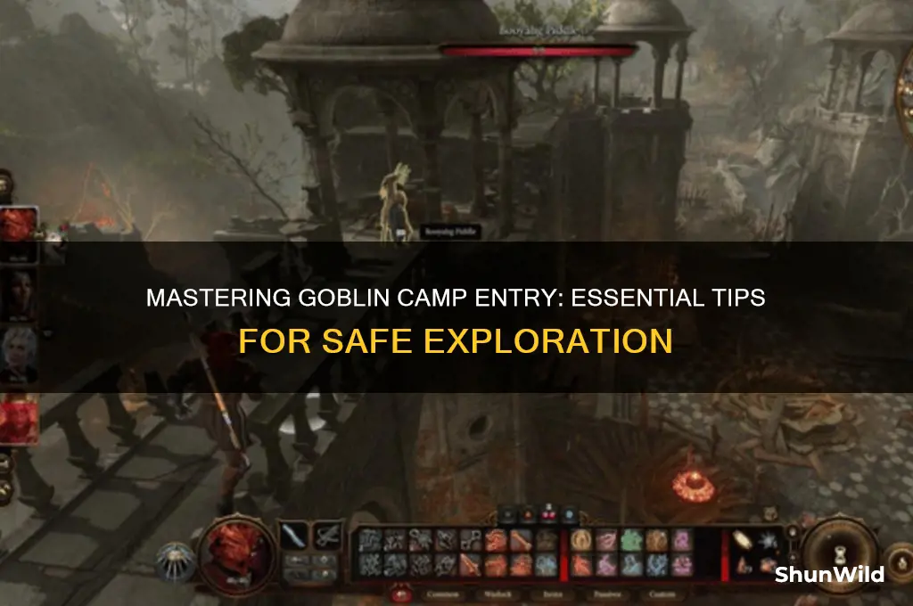 how to enter goblin camp