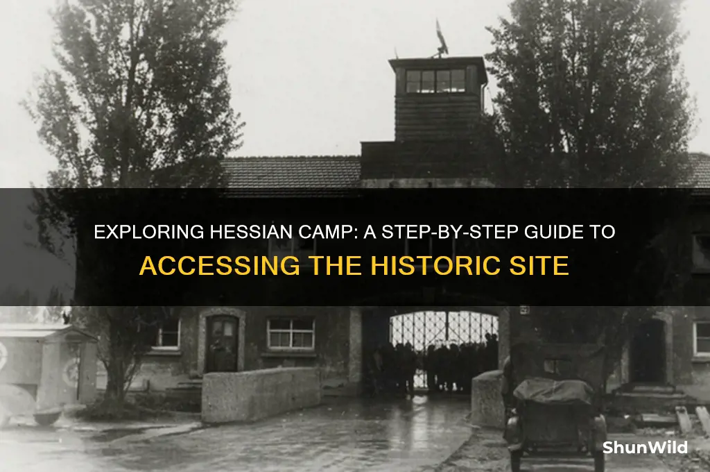 how to enter hessarian camp