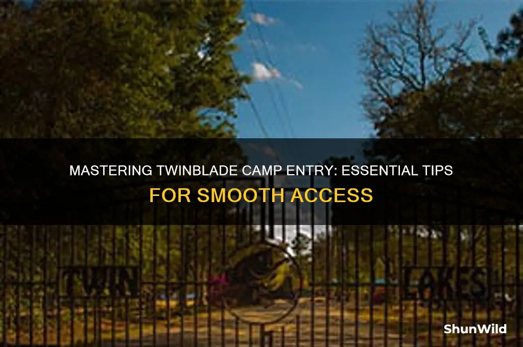 how to enter twinblade camp