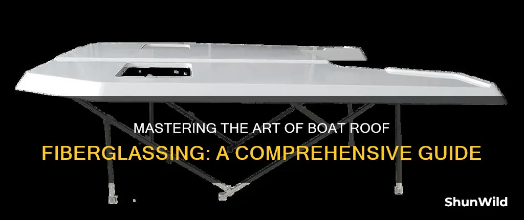 how to fiberglass a boat roof