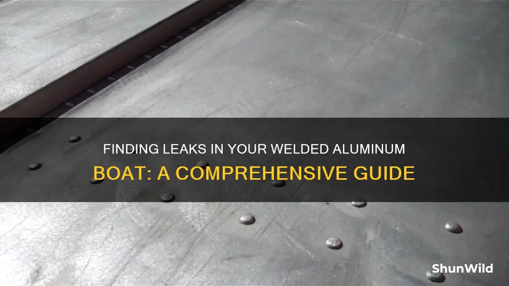 how to find leaks in welded aluminum boat