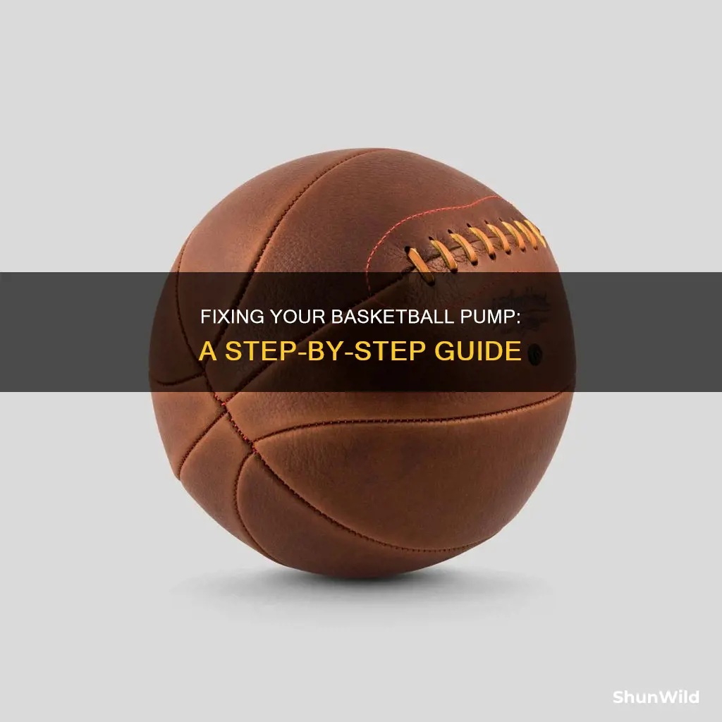 how to fix a basketball pump