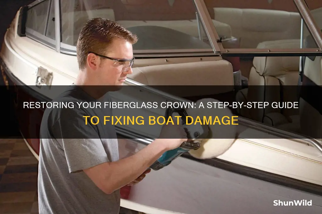 how to fix a crown in fiberglass boat