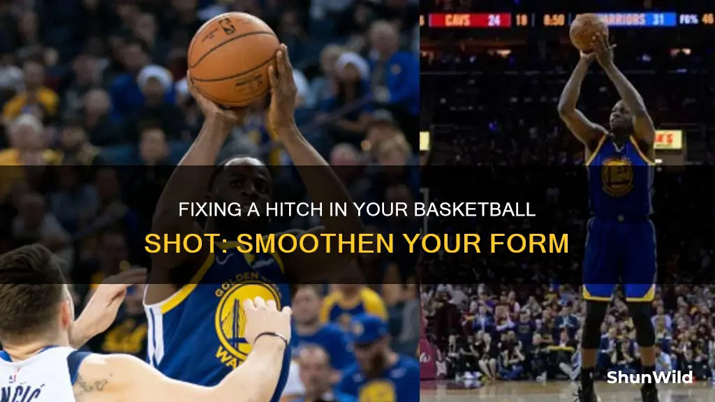 how to fix a hitch in your basketball shot