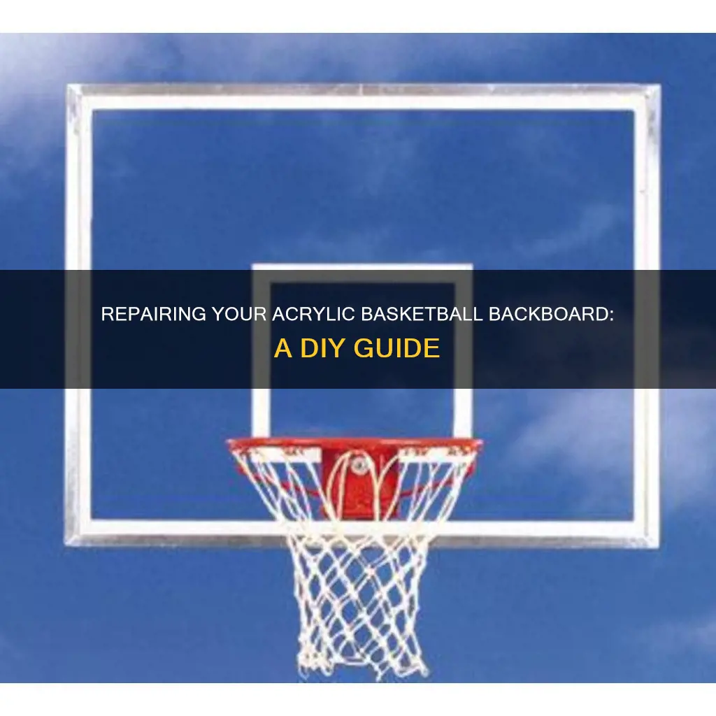 how to fix acrylic basketball backboard