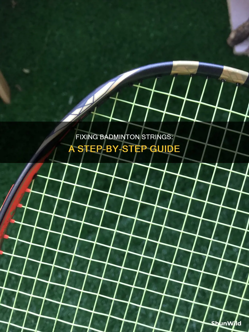 how to fix badminton string
