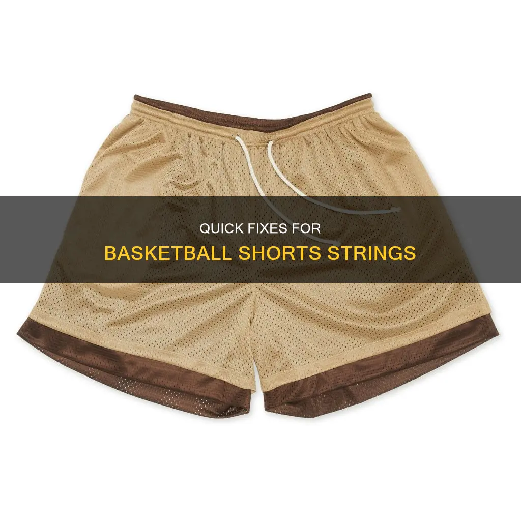 how to fix basketball shorts string
