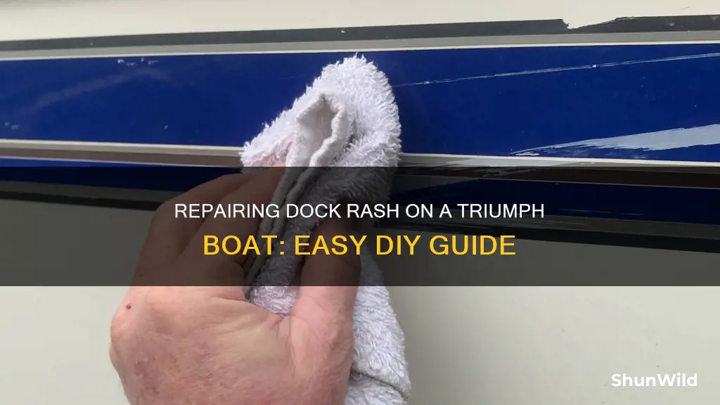 how to fix dock rash on a triumph boat