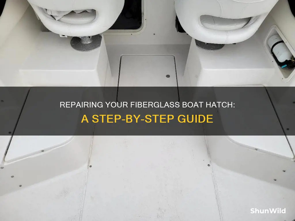 how to fix fiberglass boat hatch