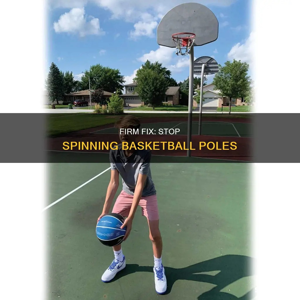 how to fix in ground basketball pole that spins