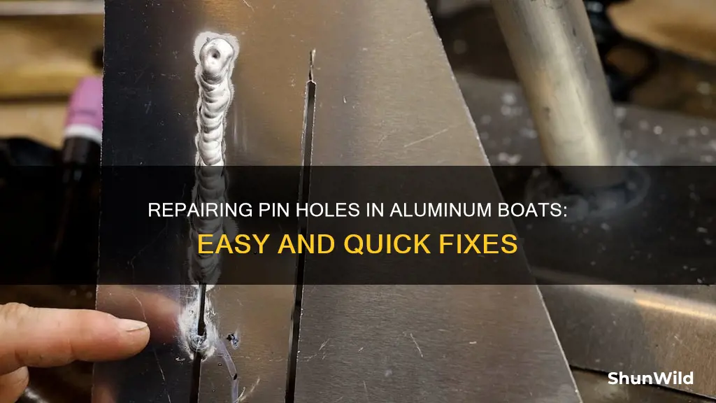 how to fix pin hole in aluminum boat