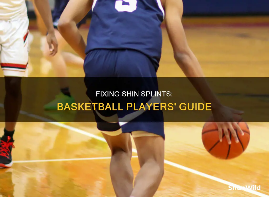 how to fix shin splint during basketball