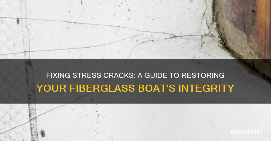 how to fix stress cracks in fiberglass boat