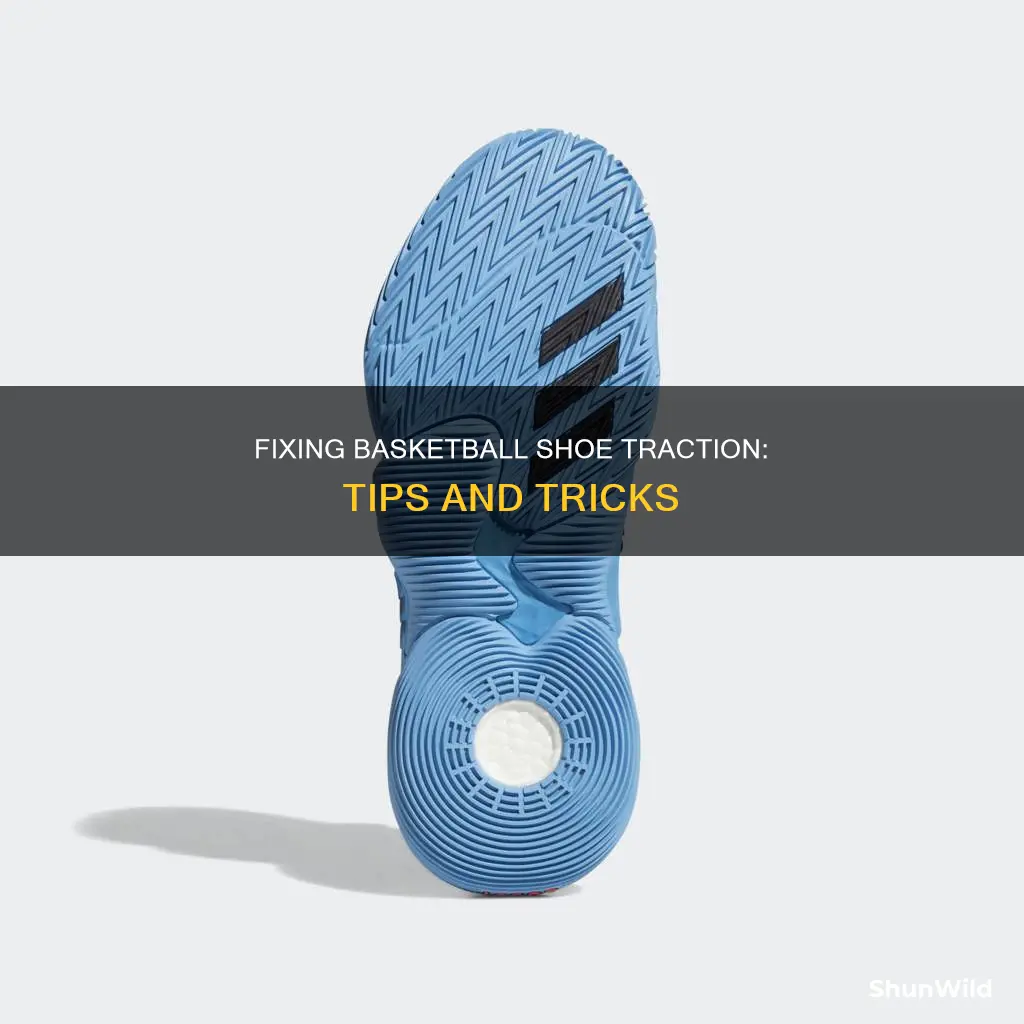 how to fix traction on basketball shoes