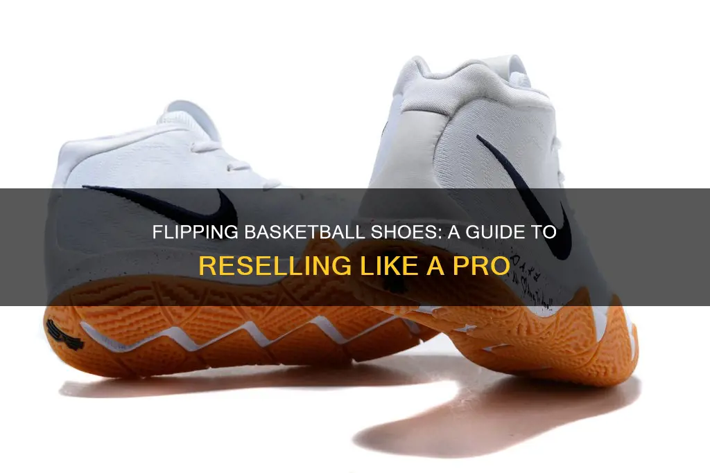 how to flip basketball shoes