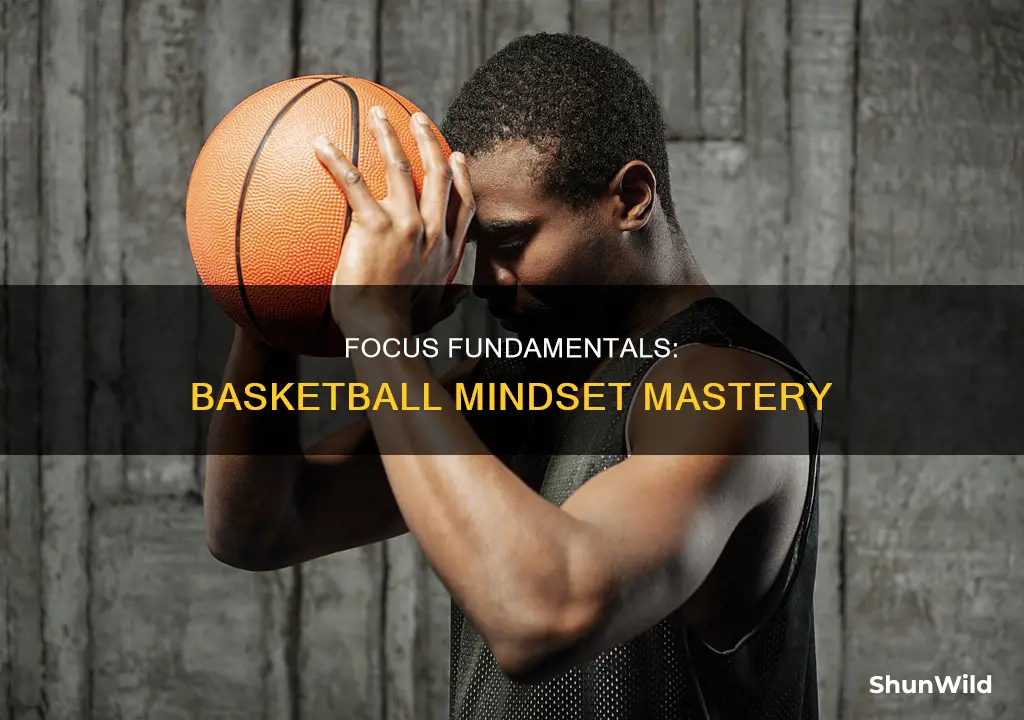how to focus in basketball