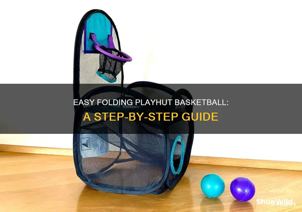how to fold playhut basketball