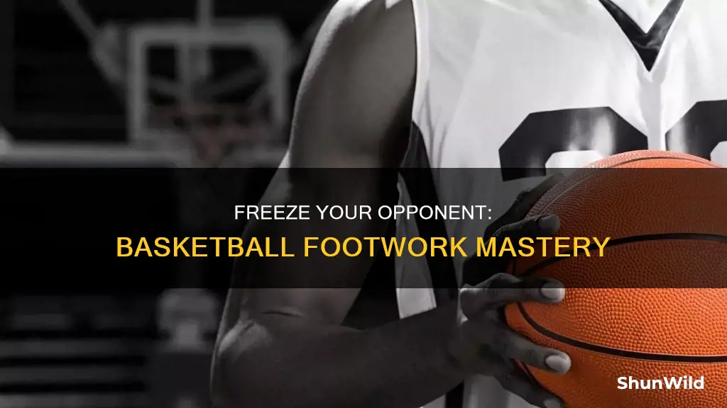 how to freeze your defender in basketball