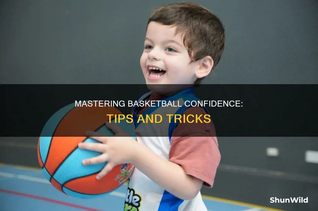 how to gain confidence in basketball yt