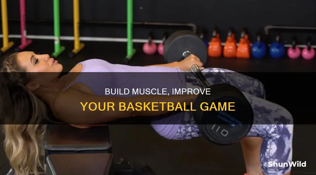 how to gain muscle during basketball season