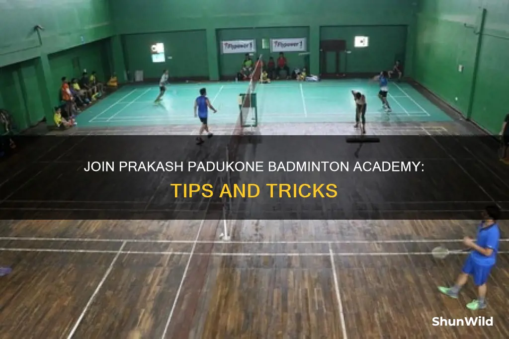 how to get admission in prakash padukone badminton academy