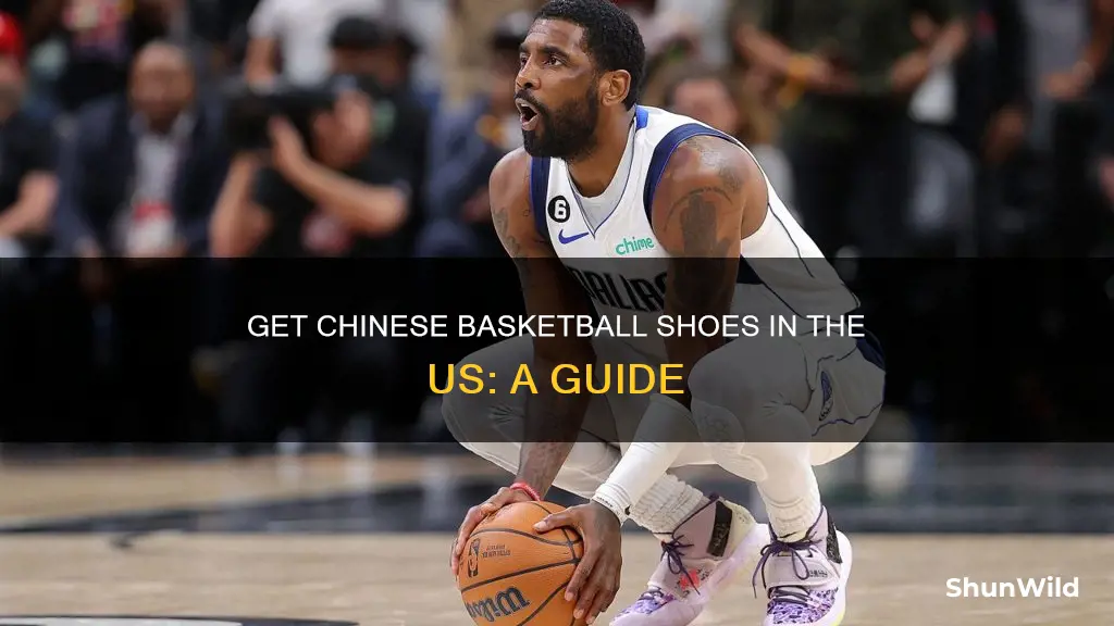 how to get chinese basketball shoes in us