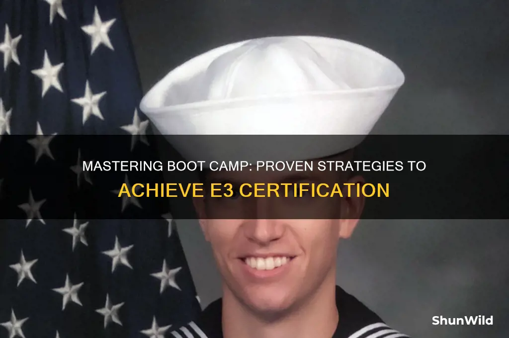 how to get e3 in boot camp