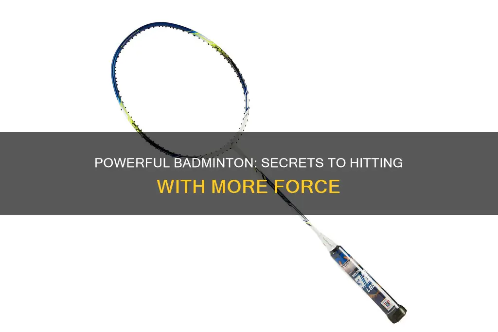 how to get more power badminton