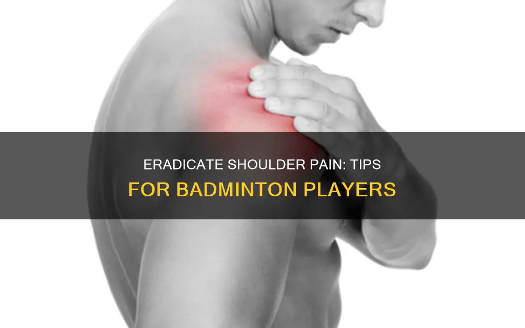 how to get rid of shoulder pain while playing badminton