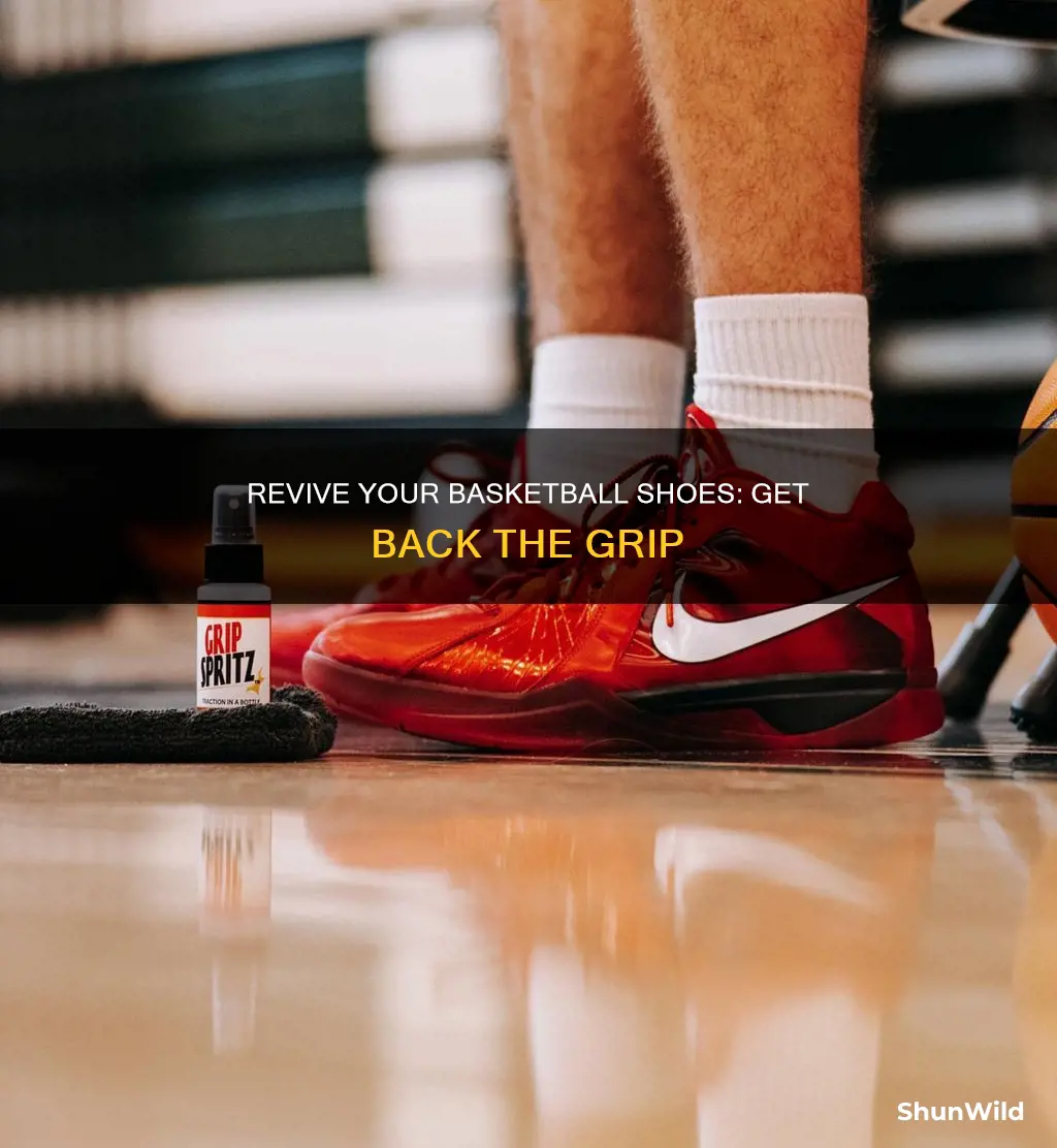 how to get the grip back on basketball shoes