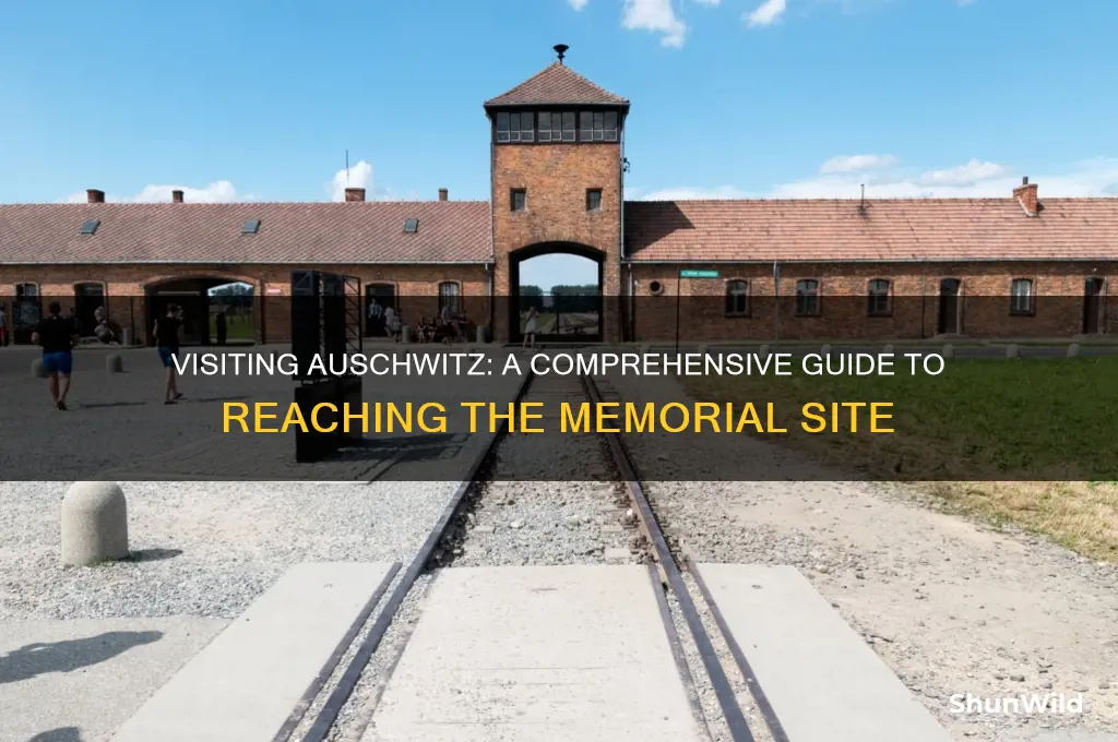 how to get to auschwitz concentration camp